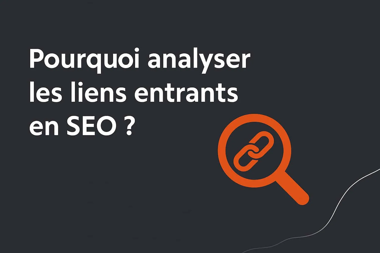 analyse liens entrants SEO