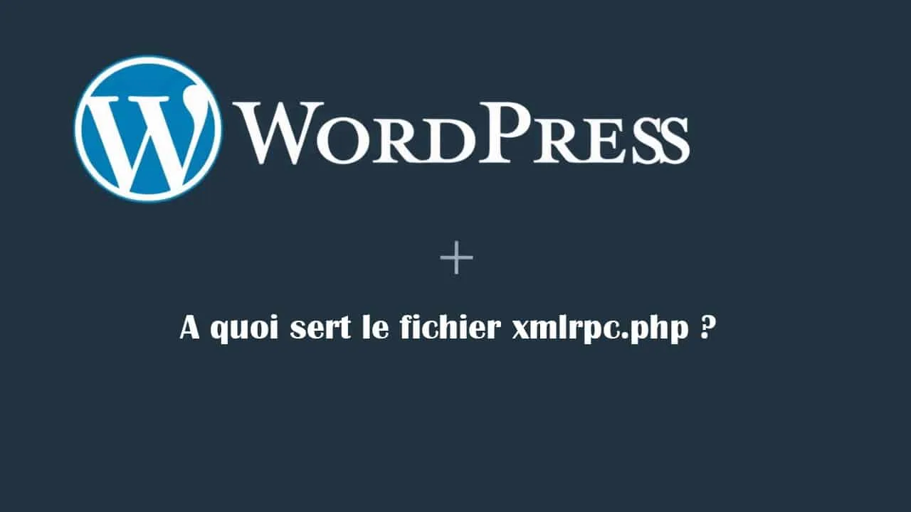 fichier xmlrpc php wordpress