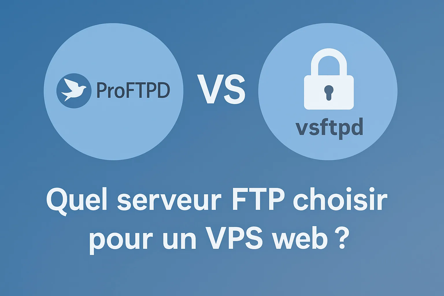 proftpd vs vsftpd sur un vps