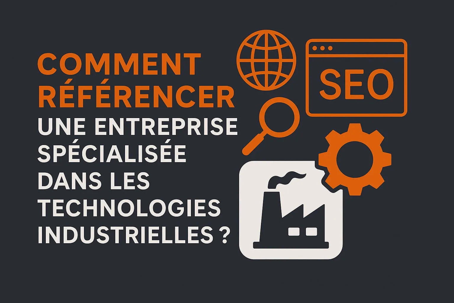 referencement entreprise technologies industrielles