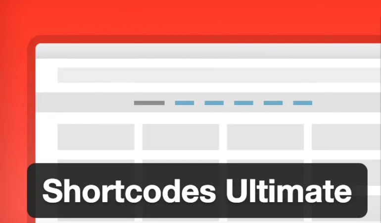 Shortcodes Ultimate : Gagnez du temps sur WordPress