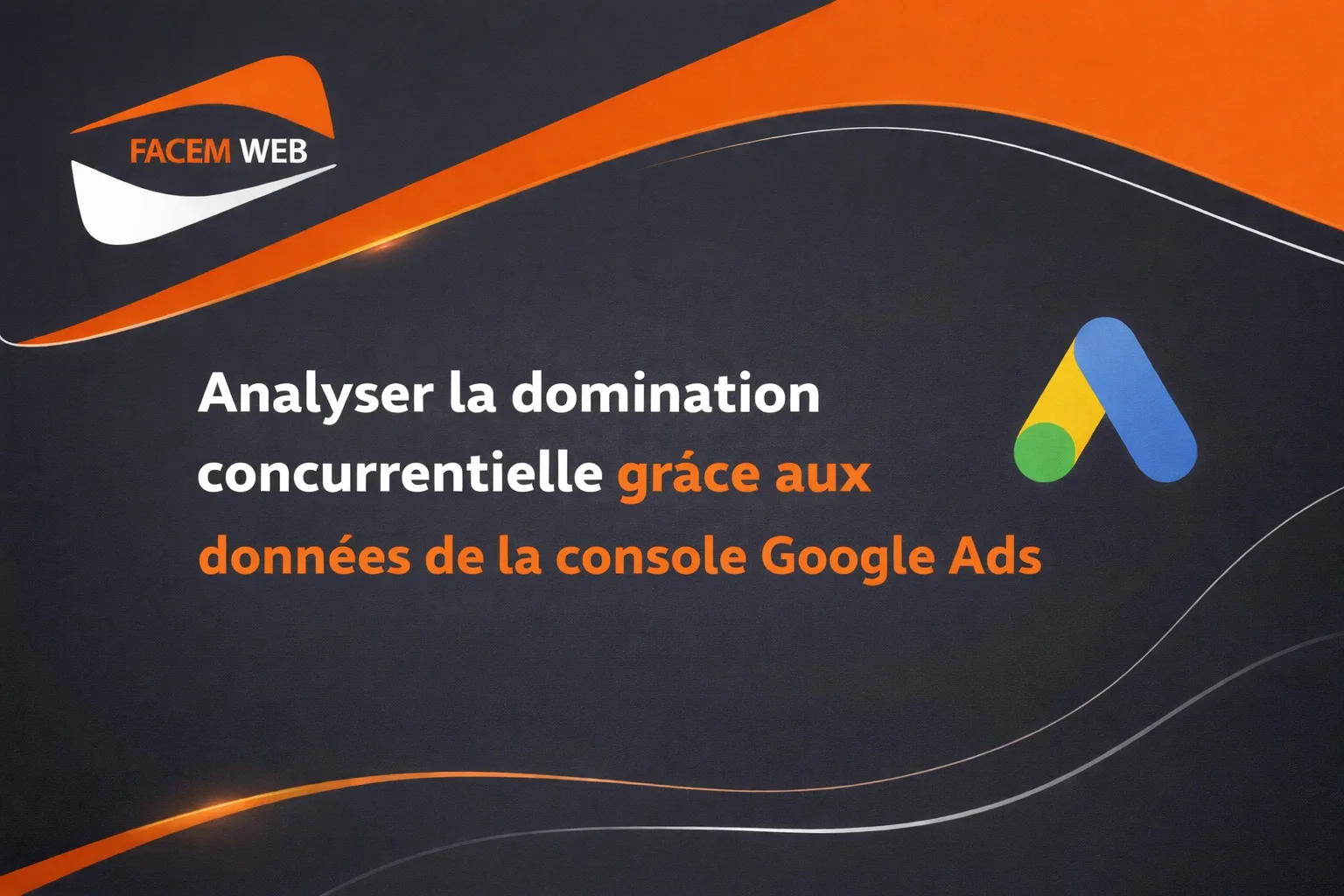 Analyse de la domination concurrentielle dans Google Ads