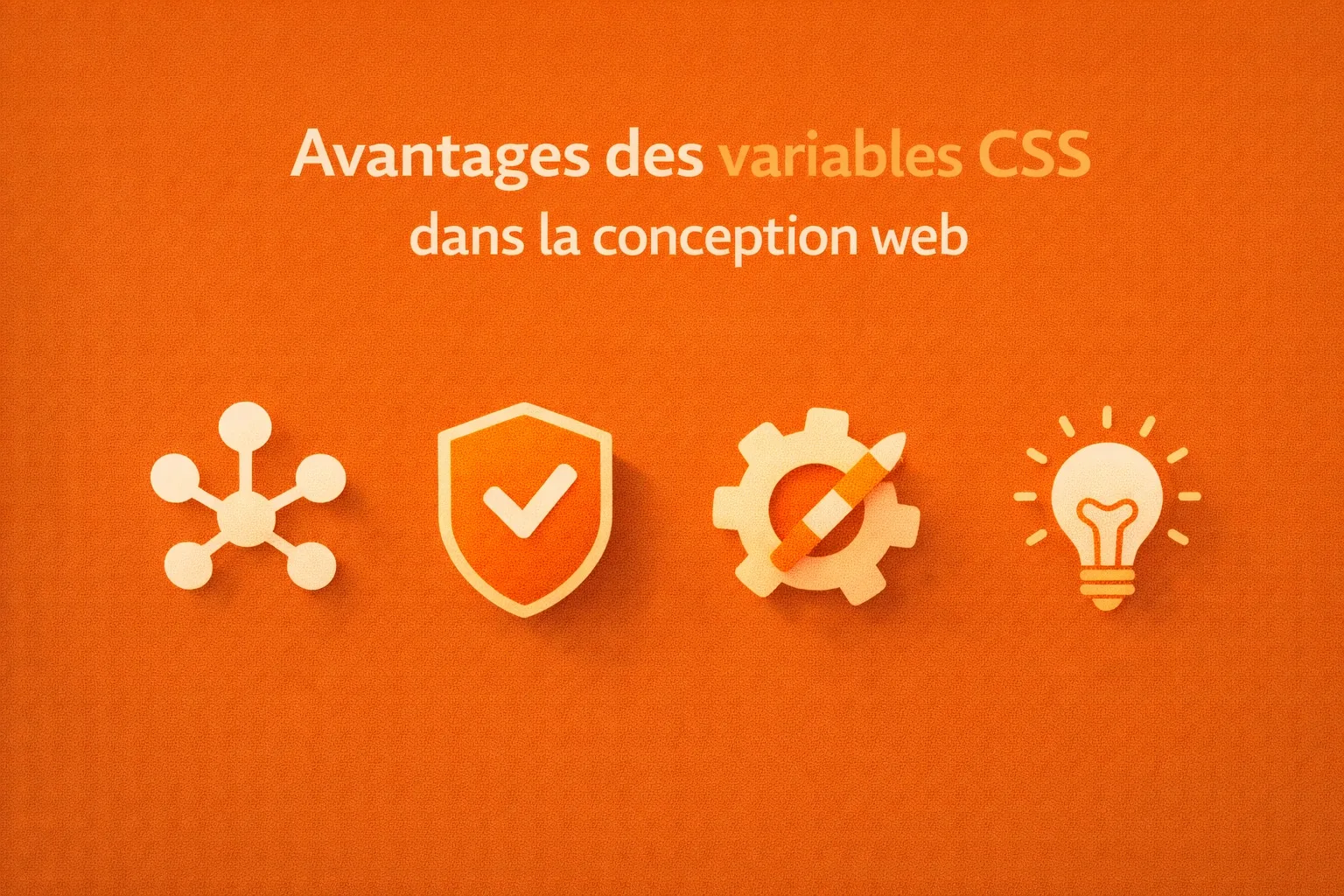 Les avantages des variables CSS dans la conception web