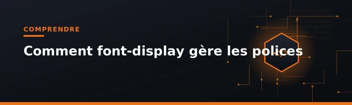 comment font-display contrôle l’affichage des polices web avec icône hexagonale et code binaire