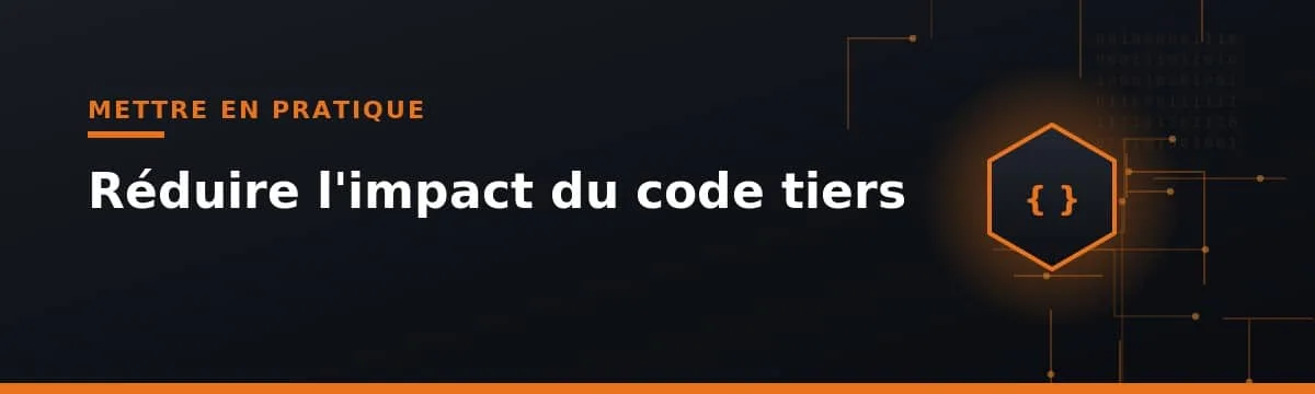 réduction impact des scripts tiers pour la confidentialité et conformité