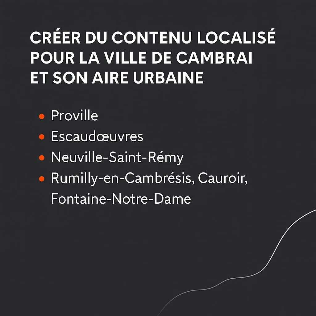 creer du contenu SEO localisé ville de cambrai et alentours