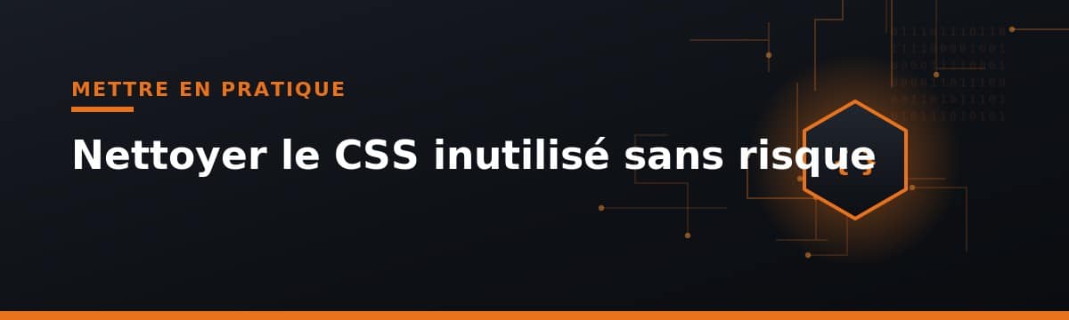 nettoyage sécurisé du CSS inutilisé