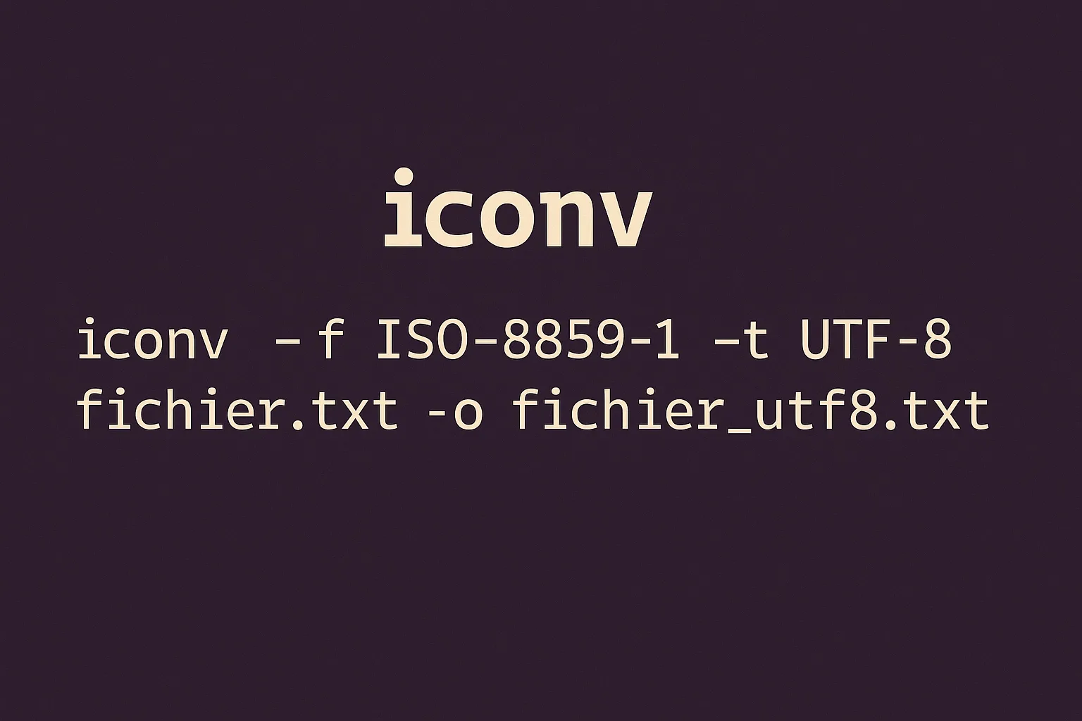 Conversion d'encodage avec l'outil en ligne de commande iconv
