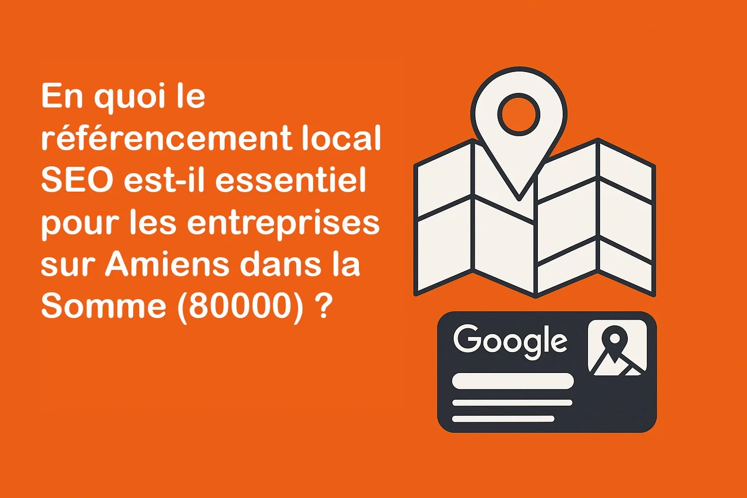 Importance du référencement local à Amiens dans la Somme