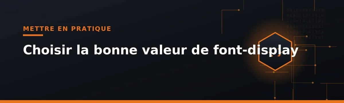 choisir la valeur font-display pour optimiser l’affichage des polices web