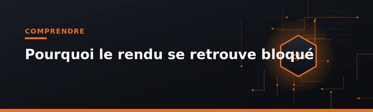  pourquoi une ressource bloque le rendu web
