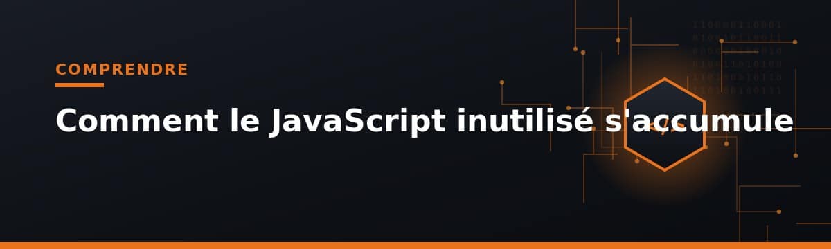 JavaScript inutilisé accumulé sur un site web