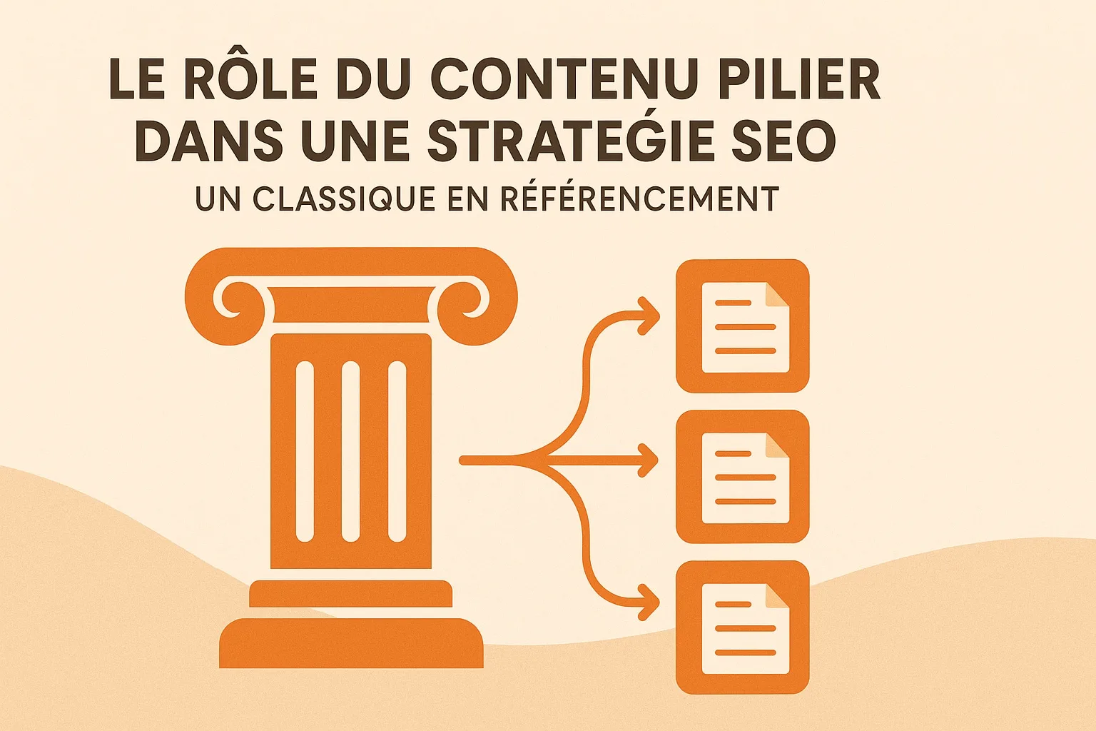 Rôle du contenu pilier dans une stratégie SEO