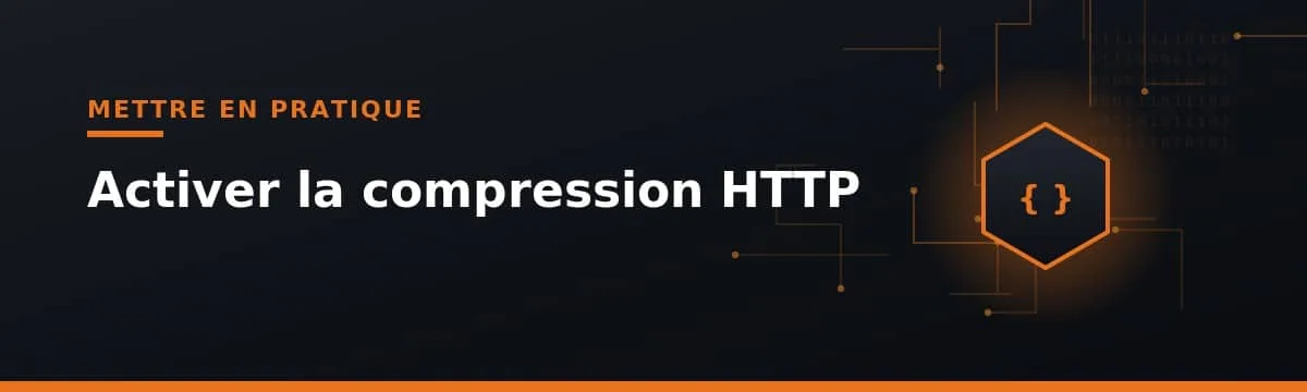 mise en pratique l’activation de la compression HTTP