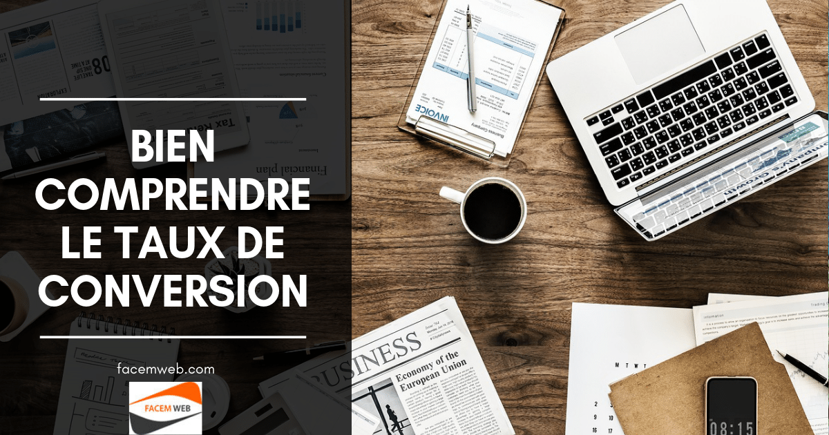 Bien comprendre le taux de conversion