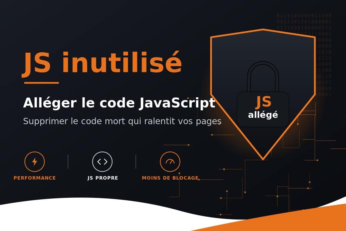JavaScript inutilisé allégé pour optimiser performance et vitesse des pages web
