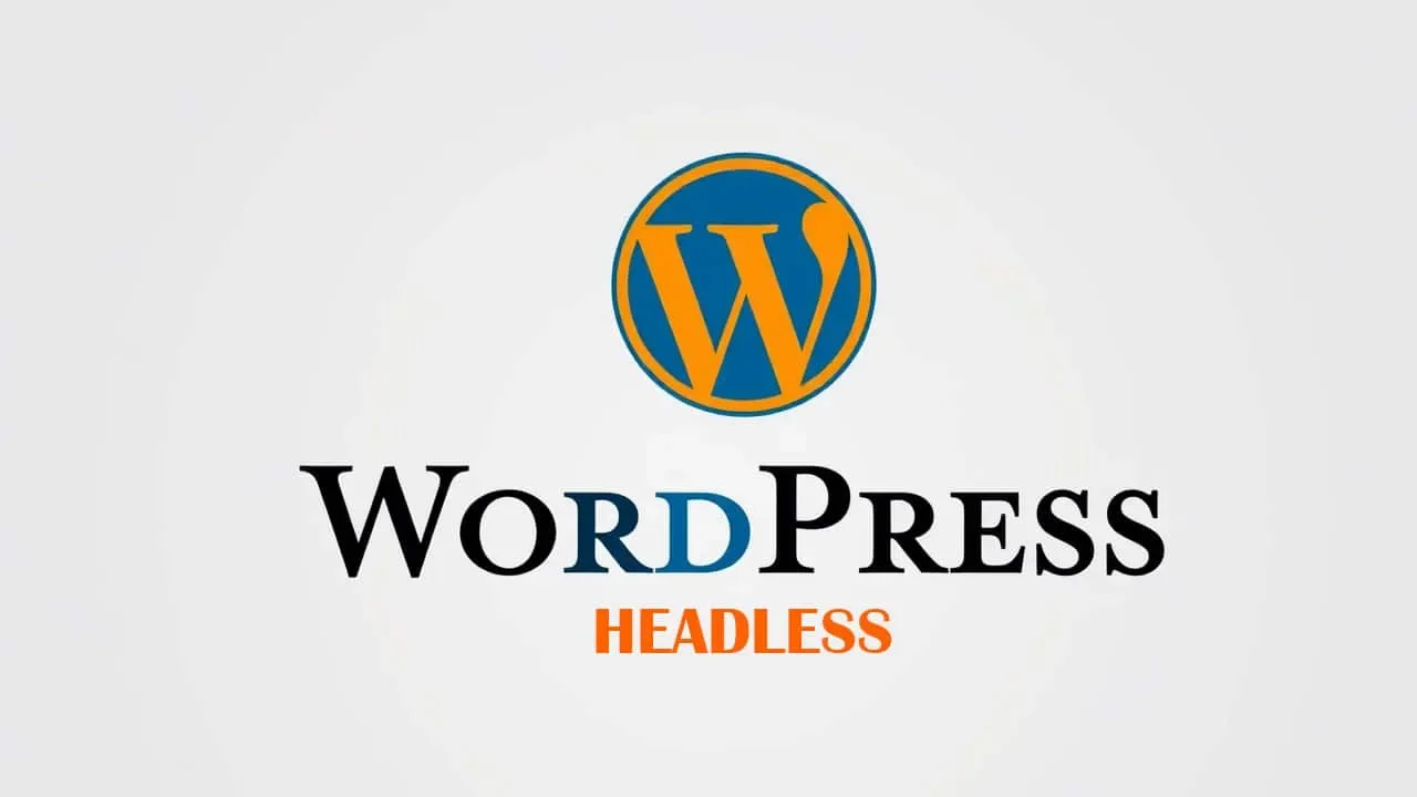 WordPress headless : Utilité & fonctionnement