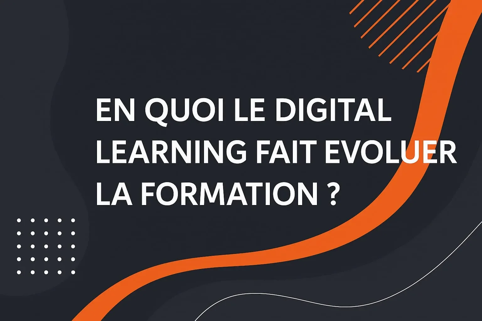 digital learning et evolution formation