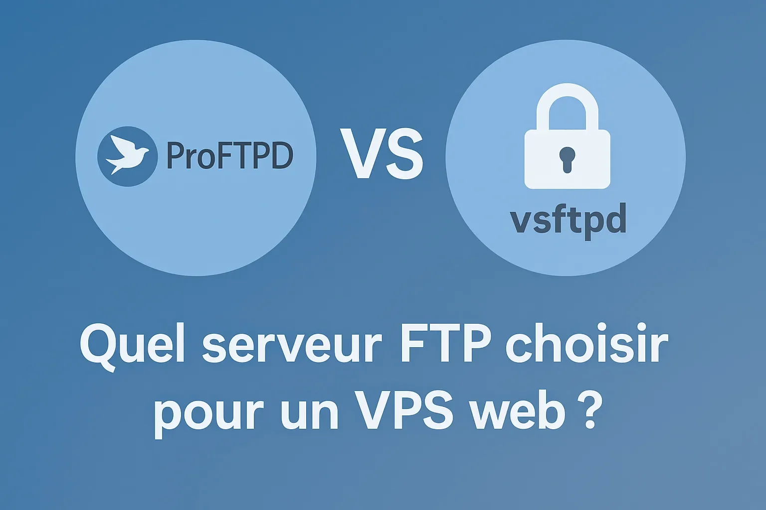 proftpd vs vsftpd sur un vps