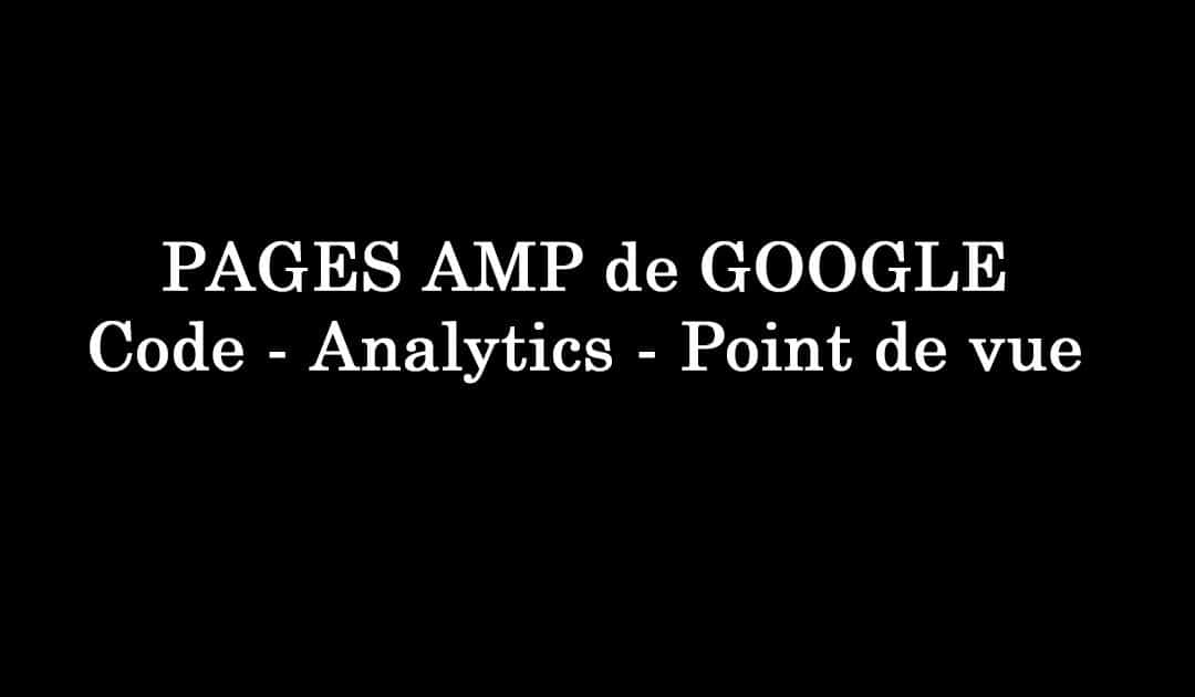 Passer à l&rsquo;AMP, mesurer les performances, prendre le temps de comprendre