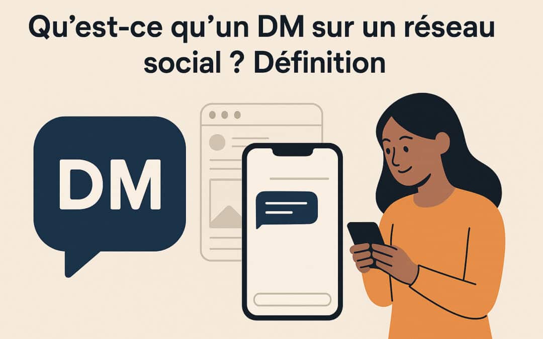 Qu’est-ce qu’un DM sur un réseau social ? Définition & usages