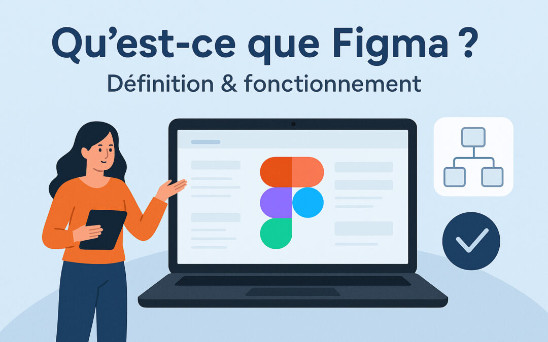 Qu&rsquo;est-ce que Figma ? Définition & fonctionnement