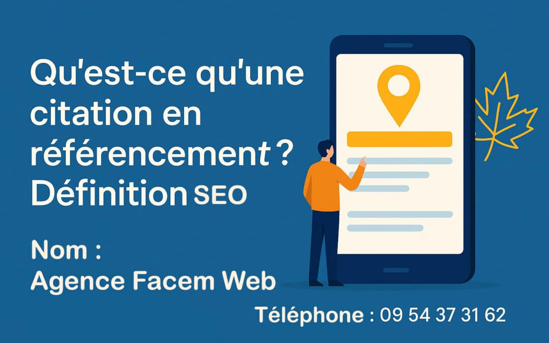 Qu’est-ce qu’une citation en référencement SEO ? Définition & utilité pour le local