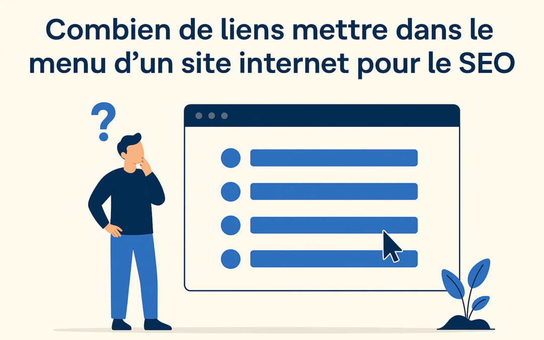 Combien mettre de liens dans le menu d&rsquo;un site Web pour le SEO ?
