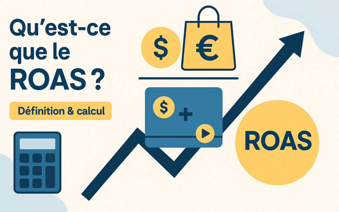 Qu&rsquo;est-ce que le ROAS et comment le calculer ?