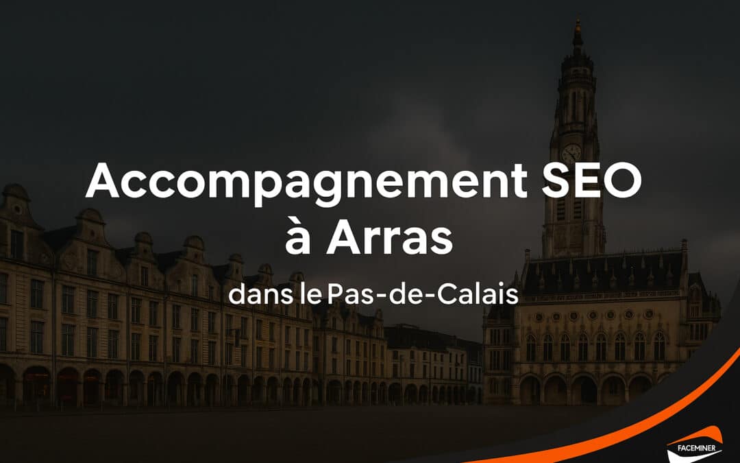 Qui propose un accompagnement SEO sur Arras (62) ?