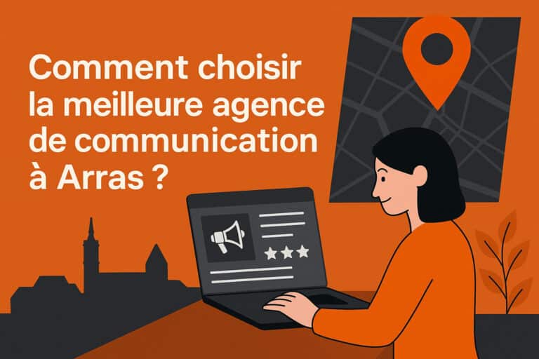 choisir meilleure agence de communication arras