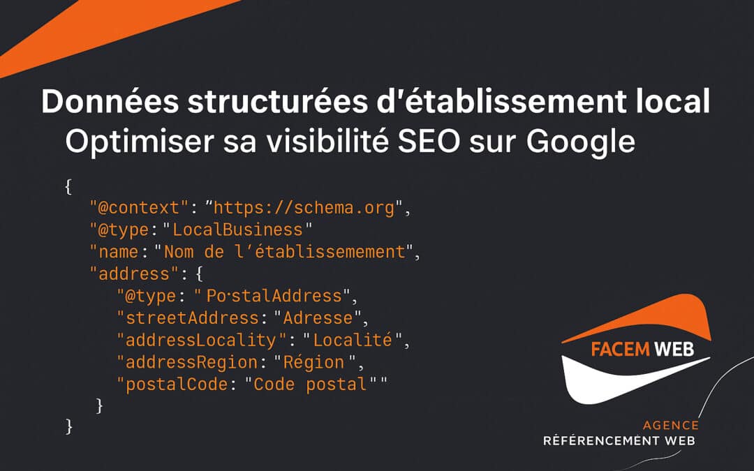 Données structurées d’établissement LocalBusiness : Optimiser sa visibilité SEO sur Google