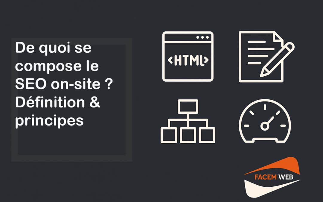 De quoi se compose le SEO on-site ? Définition & principes