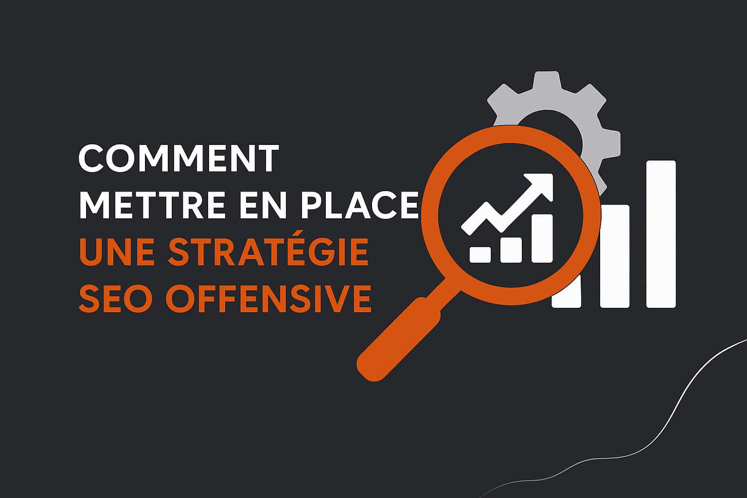 objectifs strategie seo offensive