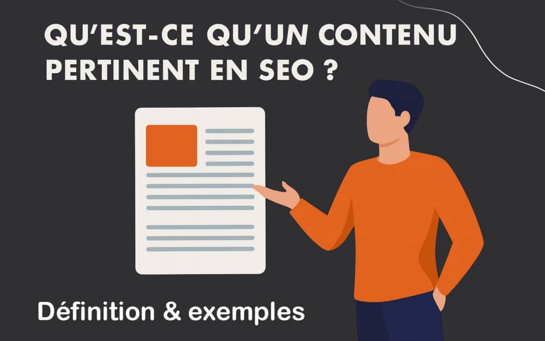 Qu&rsquo;est-ce qu&rsquo;un contenu pertinent en SEO ? Définition & exemple