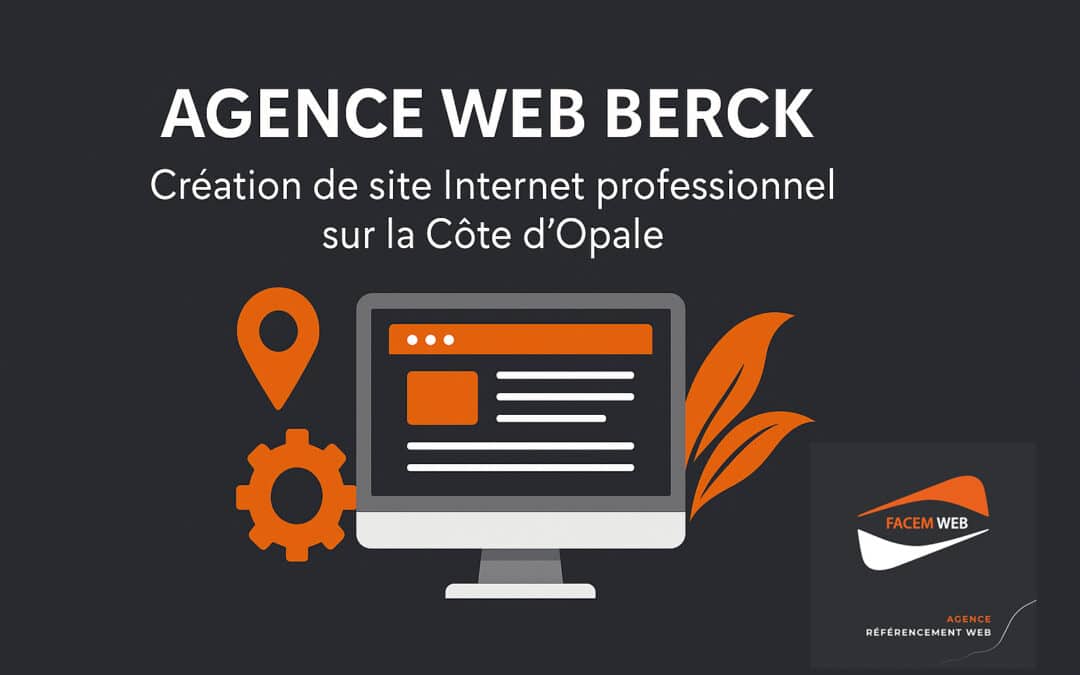 Agence Web Berck : Création de site Internet professionnel sur la Côte d’Opale