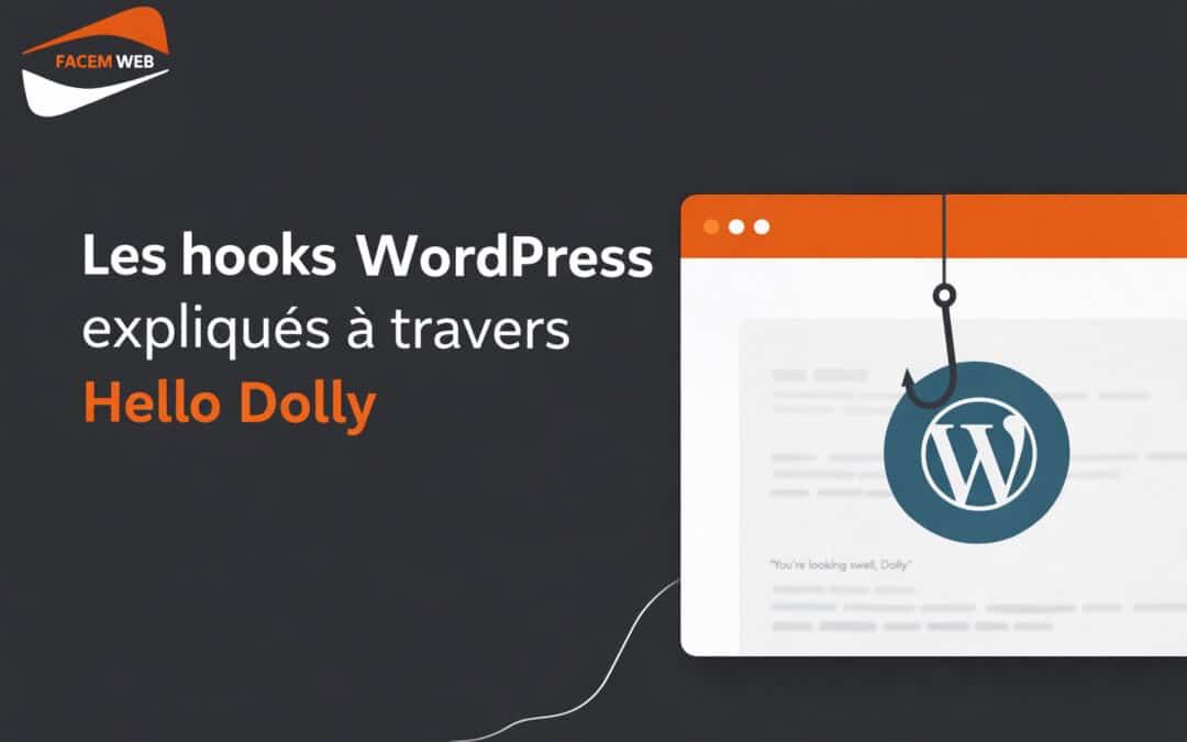 Les hooks WordPress expliqués à travers Hello Dolly
