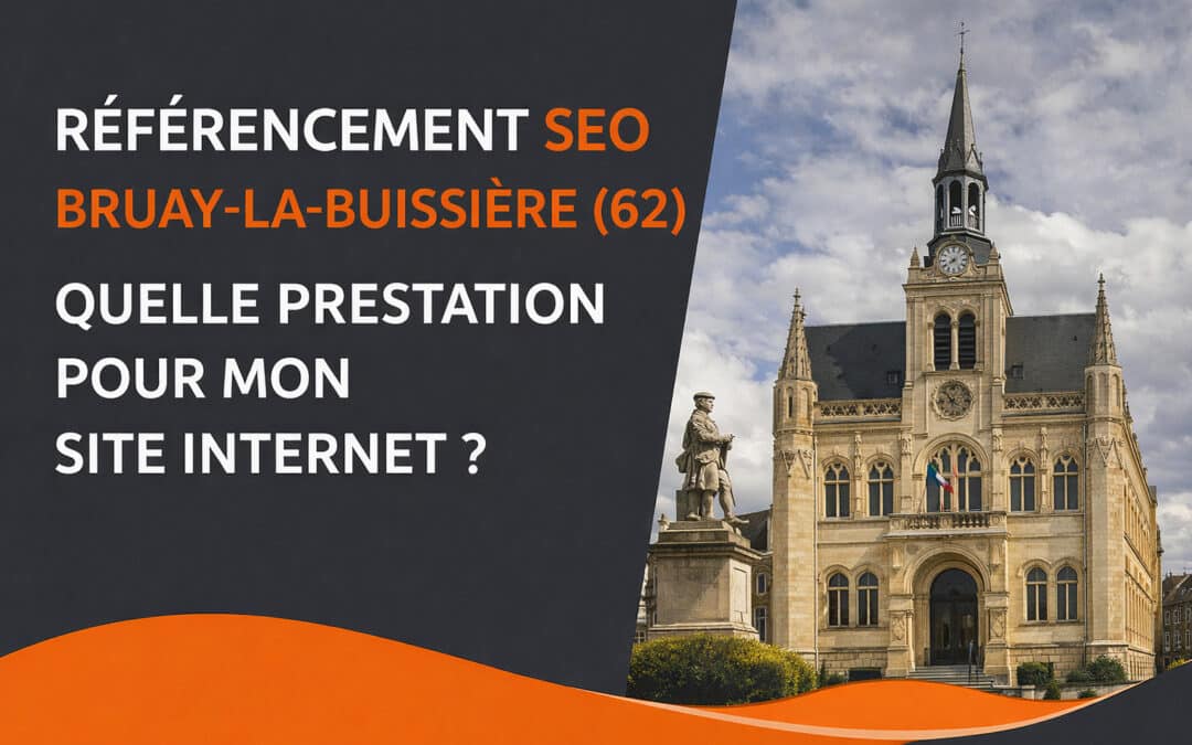 Référencement SEO Bruay-la-Buissière (62) : Quelle prestation pour mon site Internet ?