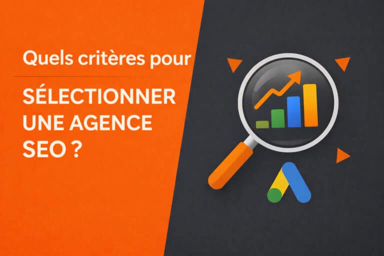 criteres de selection agence SEO