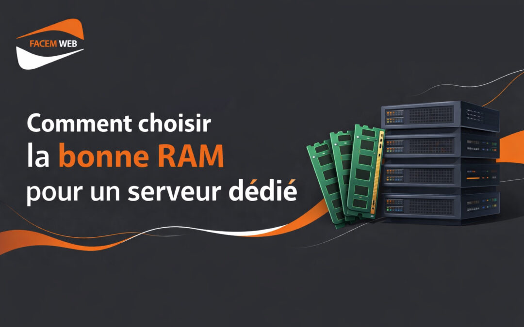 Comment choisir la bonne RAM pour un serveur dédié