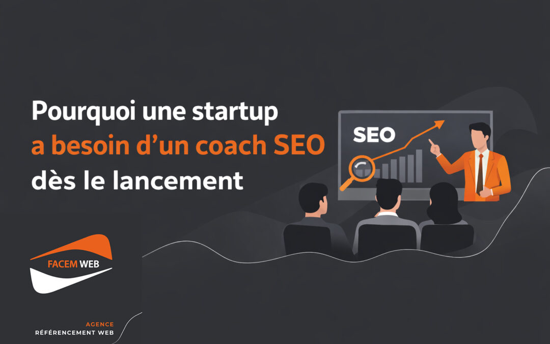 Pourquoi une startup a besoin d’un coach SEO dès le lancement