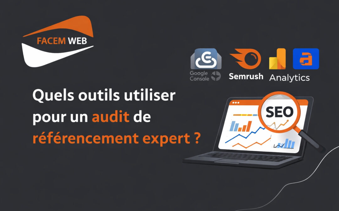 Quels outils utiliser pour un audit de référencement expert ?