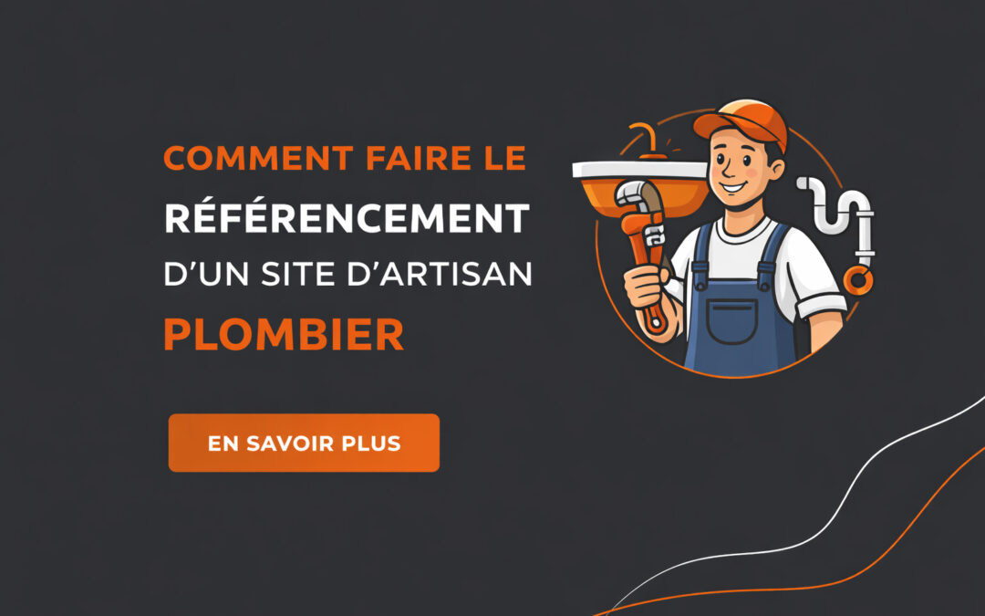 Comment faire le référencement SEO d&rsquo;un site d&rsquo;artisan plombier