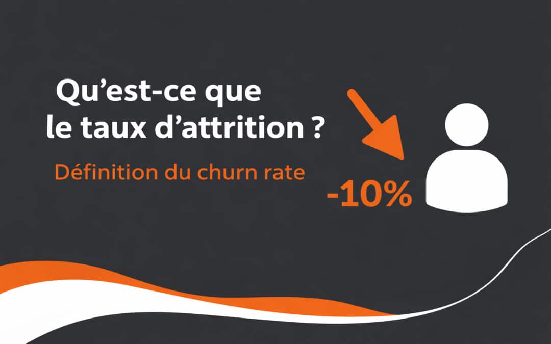 Qu&rsquo;est-ce que le taux d&rsquo;attrition ? Définition du churn rate