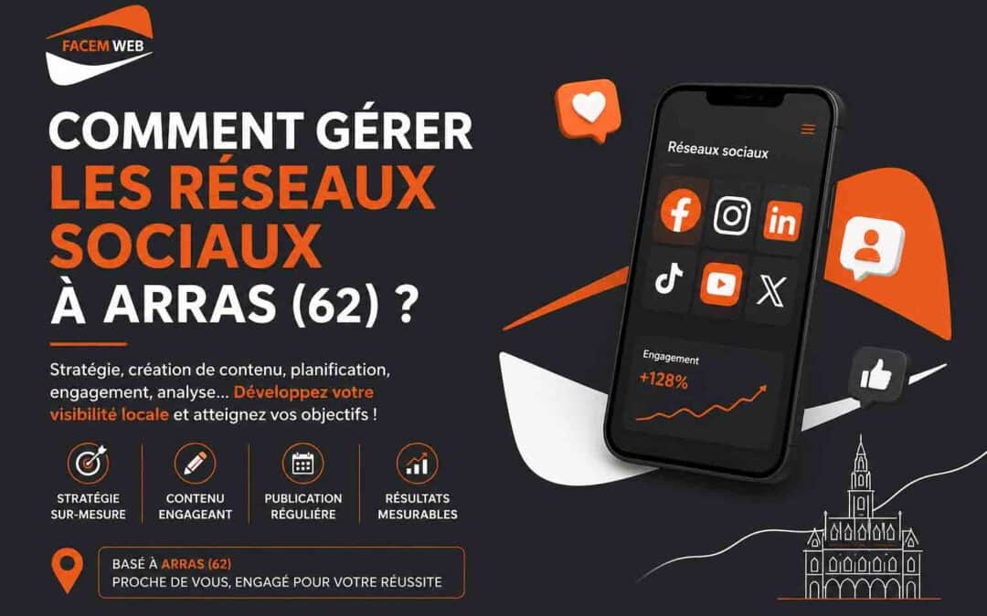 Comment gérer les réseaux sociaux à Arras (62) ?