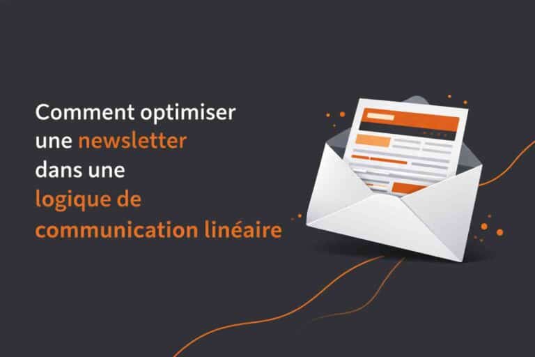 optimiser newsletter communication lineaire