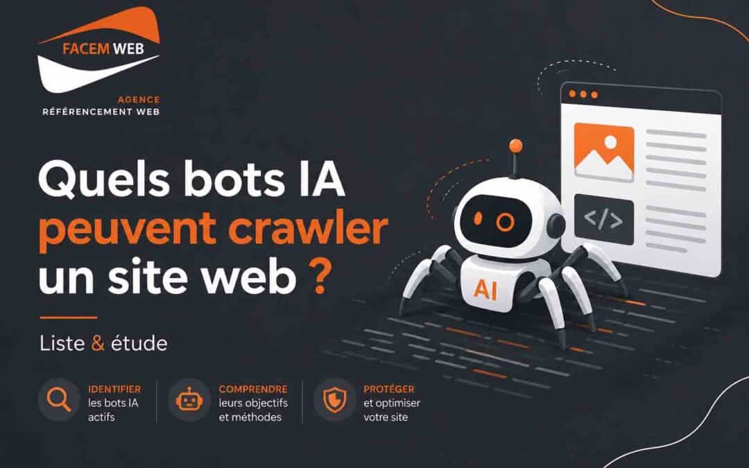 Quels bots IA peuvent crawler un site web ? Liste principale & étude
