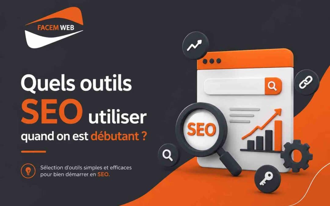 Quels outils SEO utiliser quand on est débutant ? Liste de gratuits & payants