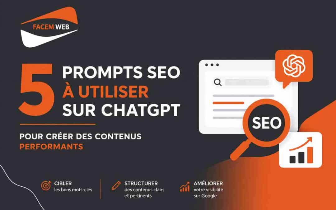5 prompts SEO à utiliser sur Chatgpt pour créer des contenus performants