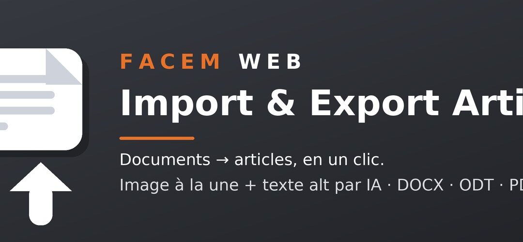 Importer des articles WordPress depuis Word : le plugin Facem Web Import & Export Articles